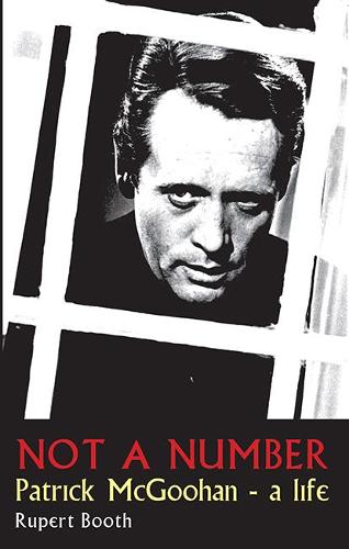 Not a Number: Patrick McGoohan - A Life (Paperback)
