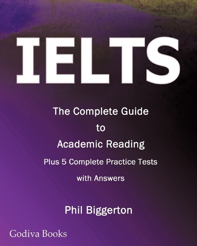 IELTS - the Complete Guide to Academic Reading (Paperback)