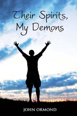 Their Spirits, My Demons: Thirty Years of Booze, Bruises and Broken Hearts (Paperback)