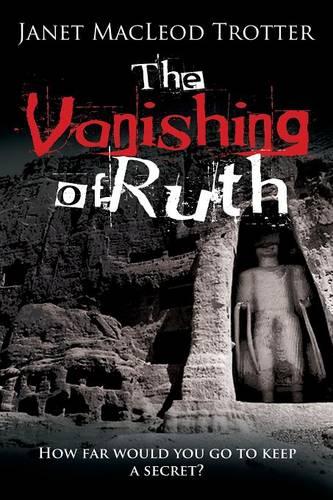 The Vanishing of Ruth: An Enthralling Story of Dark Secrets and Lost Love on the Hippy Trail (Paperback)