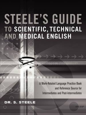 Steele's Guide to Scientific, Technical and Medical English (Paperback)