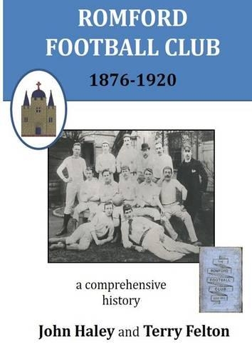 Romford Football Club 1876-1920 (Paperback)