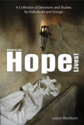 Hope Lives!: A Collection of Devotions and Studies for Individuals and Groups (Paperback)