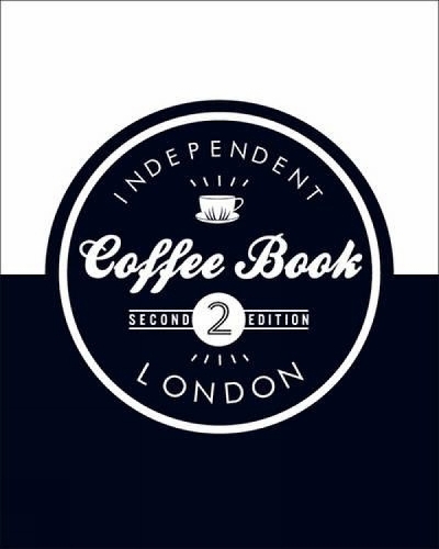 Independent Coffee Book: London (Paperback)