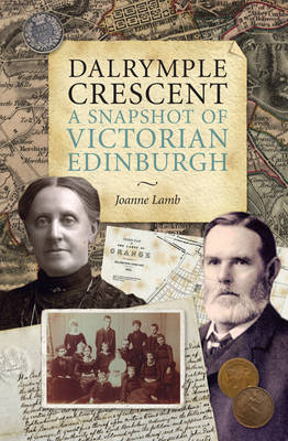Dalrymple Crescent: A Snapshot of Victorian Edinburgh (Paperback)