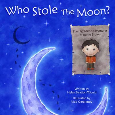 Who Stole the Moon? (Hardback)