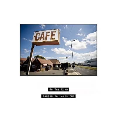 On the Road: London to Lands End (Hardback)