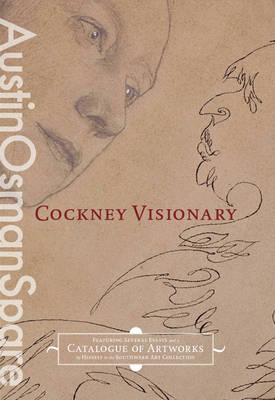 Austin Osman Spare, Cockney Visionary: A Catalogue of Art Works in the Collection of the Southwark Council (Hardback)