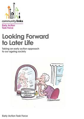 Looking Forward to Later Life: Taking an Early Action Approach to Our Ageing Society (Paperback)