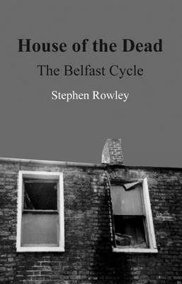 House of the Dead: The Belfast Cycle (Paperback)