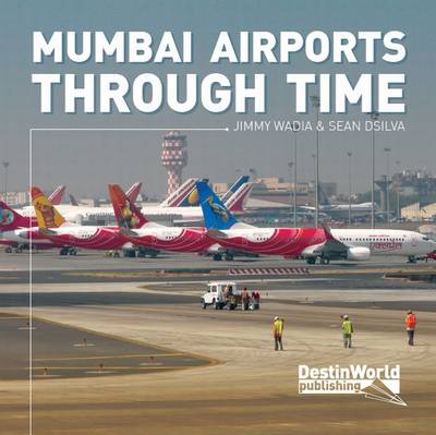 Mumbai Airports Through Time (Paperback)