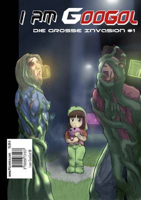 I am GooGol: Grosse Invasion (Hardback)