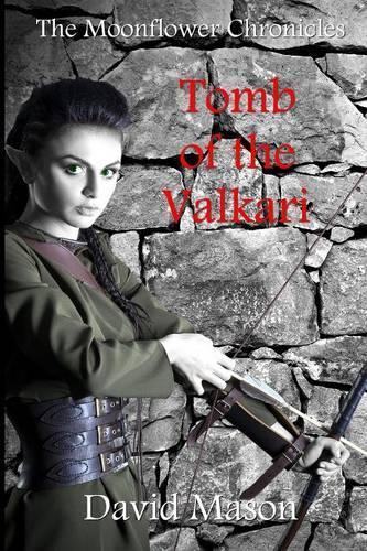 Tomb of the Valkari - The Moonflower Chronicles 5 (Paperback)