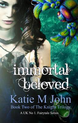 Immortal Beloved - The Knight Trilogy 2 (Paperback)