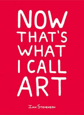 Now That's What I Call Art (Paperback)