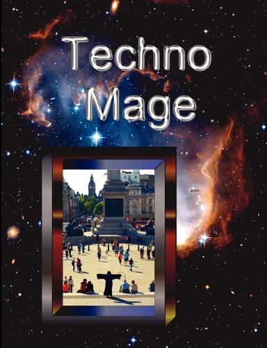 Technomage: A Textbook of Technoshamanism (Paperback)
