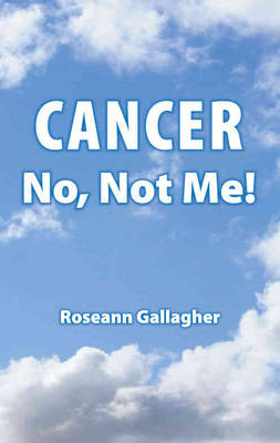 Cancer, No Not Me! (Paperback)