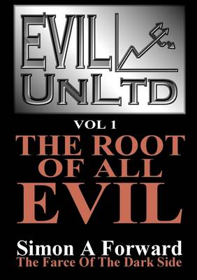 Evil Unltd: v. 1: The Root of All Evil (Paperback)