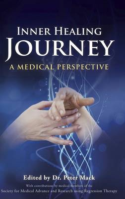Inner Healing Journey: A Medical Perspective (Paperback)
