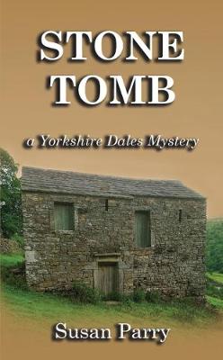 Stone Tomb - Yorkshire Dales Mystery 9 (Paperback)