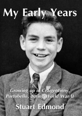 My Early Years: Growing Up in Craigentinny, Portobello, During World War II (Paperback)