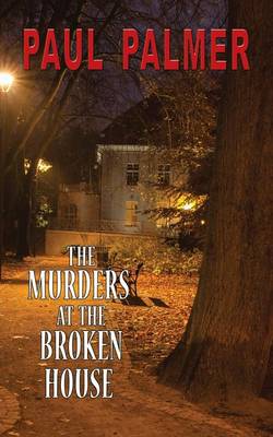 The Murders at the Broken House (Paperback)
