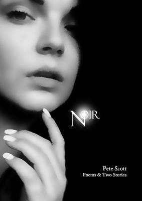 Noir: Poems & Two Stories (Paperback)