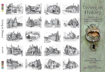 Living in History: English Homes Through Time (Hardback)