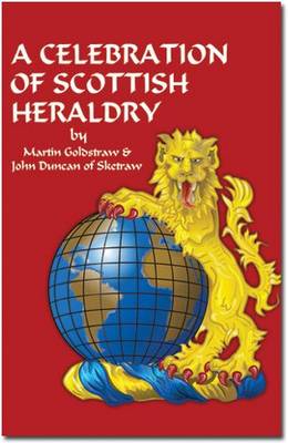 A Celebration of Scottish Heraldry (Hardback)