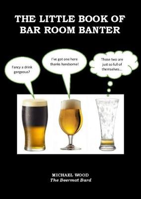 The THE LITTLE BOOK OF BAR ROOM BANTER (Paperback)