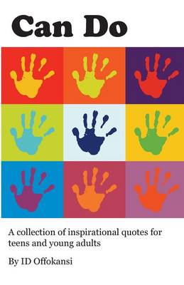 Can Do: A Collection of Inspirational Quotes for Teens and Young Adults (Paperback)