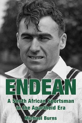 Endean: A South African Sportsman in the Apartheid Era (Hardback)