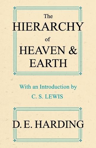 The Hierarchy of Heaven and Earth: A New Diagram of Man in the Universe (Paperback)