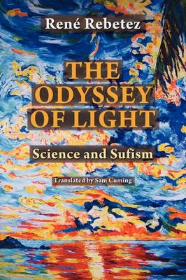 The Odyssey of Light: Science and Sufism (Paperback)