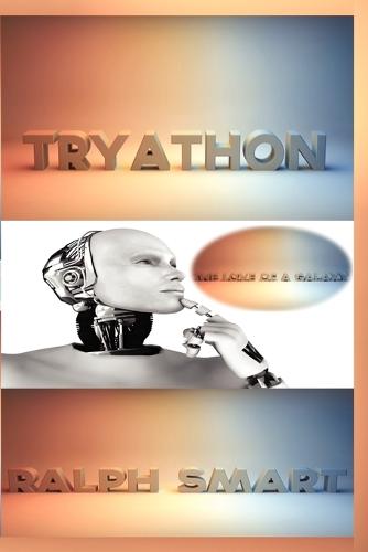 Tryathon: The Love of a Galaxy (Paperback)