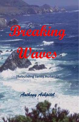 Breaking Waves: Rebuilding Janey Holland (Paperback)