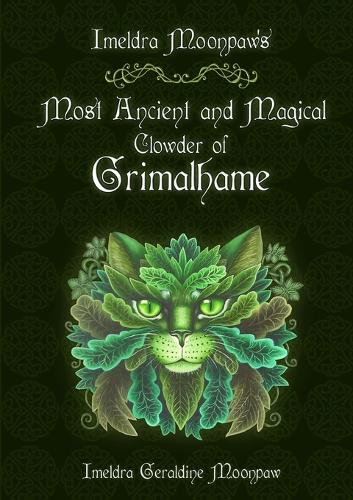 Imeldra Moonpaw's Most Ancient and Magical Clowder of Grimalhame (Paperback)
