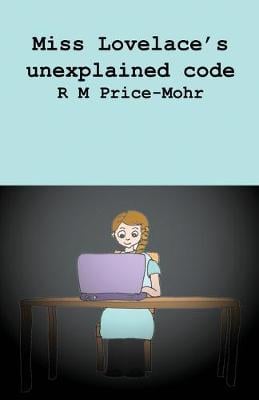 Miss Miss Lovelace's unexplained code (Paperback)