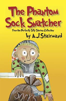The Phantom Sock Snatcher - Perfectly Silly Stories Collection (Paperback)