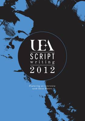 UEA Scriptwriting Anthology 2012 (Paperback)