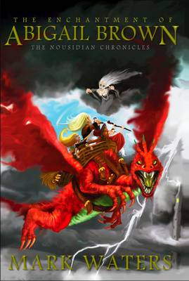 The Enchantment of Abigail Brown: Pt. 1 - Nousidian Chronicles 1 (Paperback)