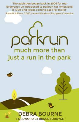 parkrun: much more than just a run in the park (Paperback)