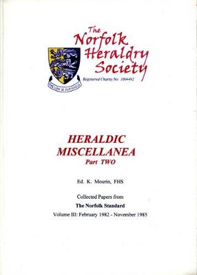 Heraldic Miscellanea: Collected papers from The Norfolk Standard Feb 1982 - Nov 1985 - Heraldic Miscellanea 2 (Paperback)