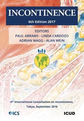Incontinence: 6th International Consultation on Incontinence, Tokyo, September 2016 2017