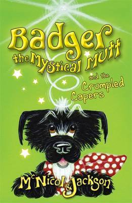 Badger the Mystical Mutt and the Crumpled Capers (Paperback)