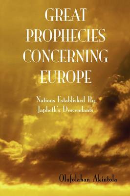 Great Prophecies Concerning Europe: Volume 3 (Paperback)