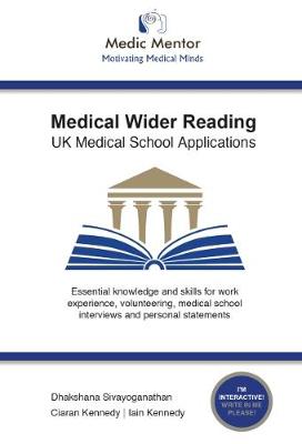 Medical Wider Reading: Essential knowledge and skills for work experience, volunteering, medical school interviews and personal statements (Paperback)