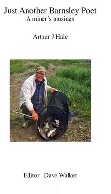 Another Barnsley Poet: A Miner's Musings (Hardback)