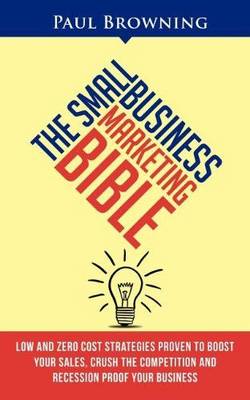 The Small Business Marketing Bible (Paperback)