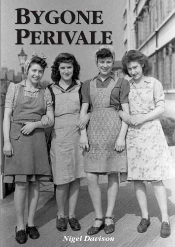 Bygone Perivale: The tale of a Middlesex hamlet (Paperback)
